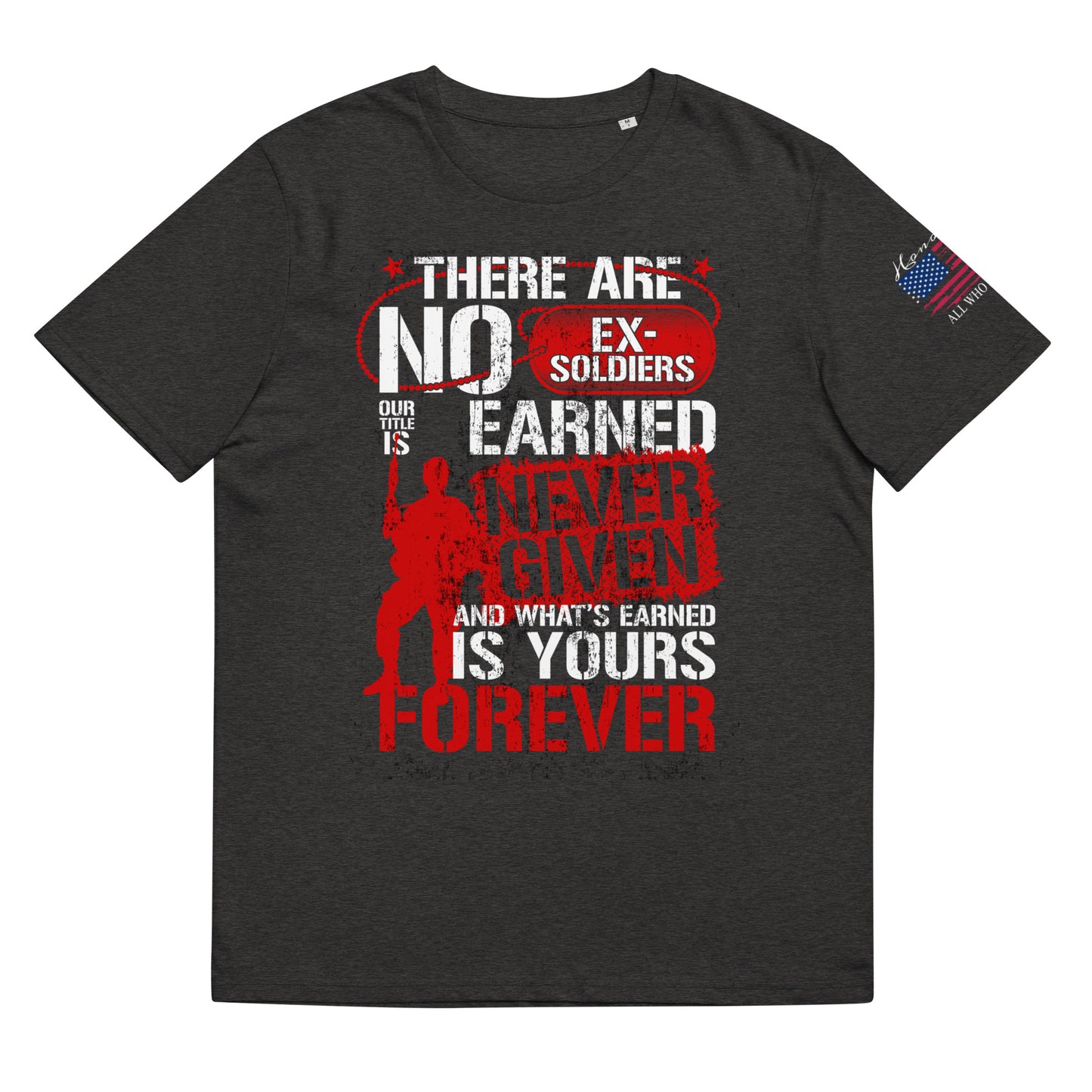 There are no ex soldiers Unisex organic cotton t-shirt