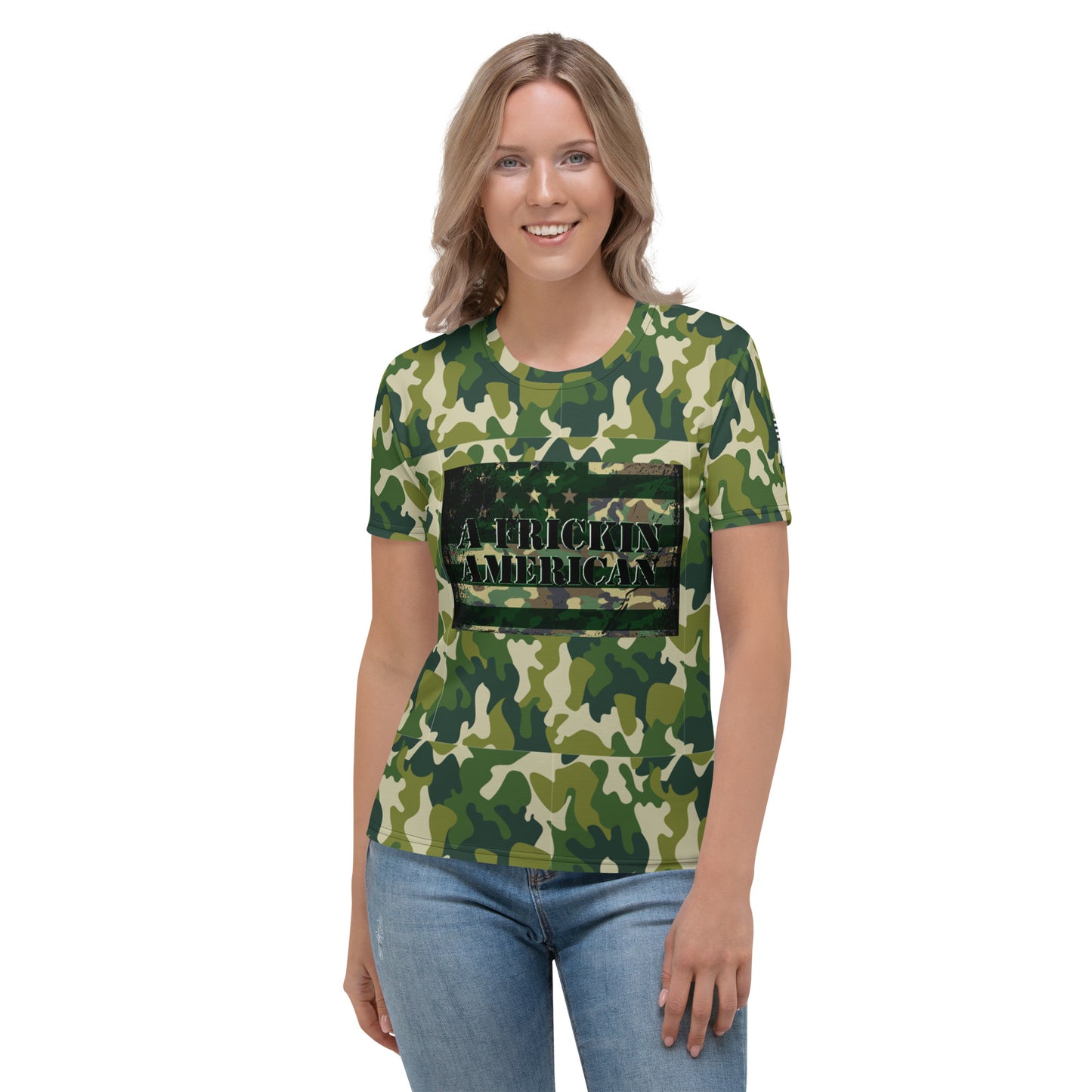 A Frickin American All Camouflage- Women's T-shirt